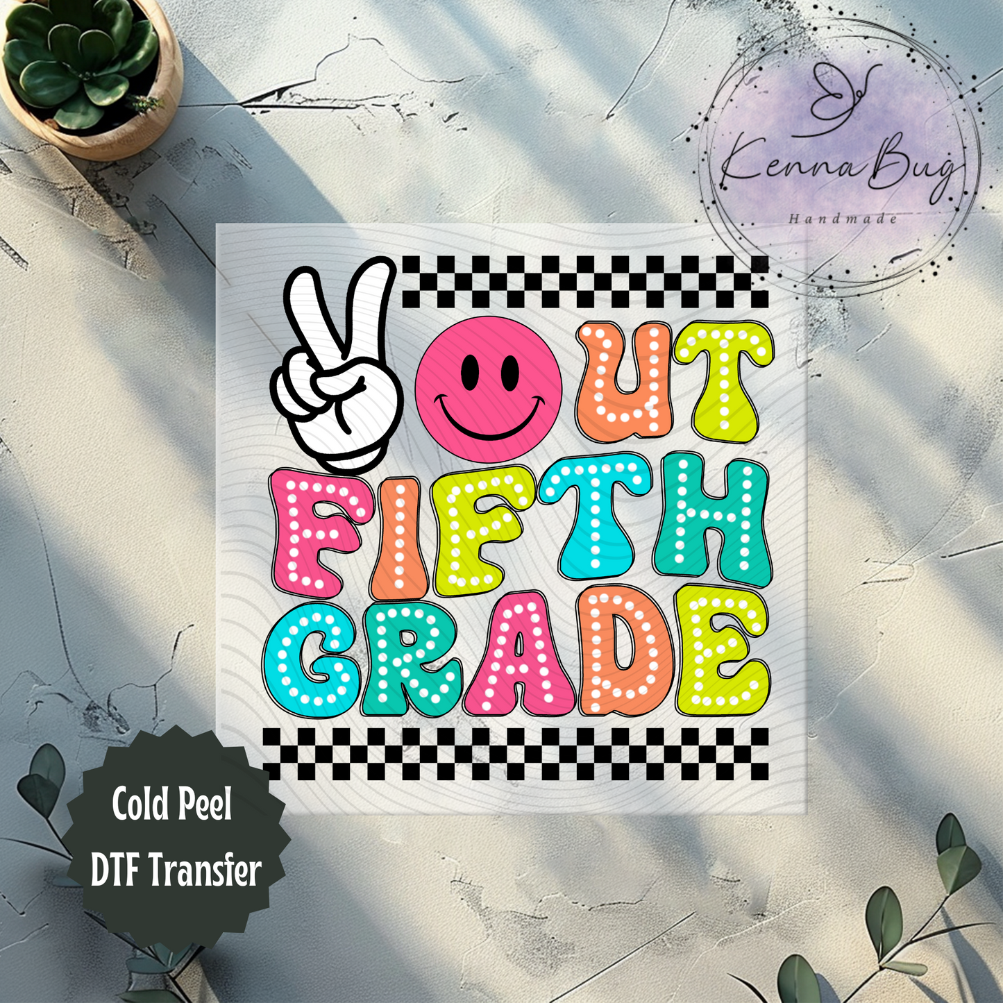 Peace Out Fifth Grade, 5th Grade Last Day of School, DTF Transfer, Ready to Press, Shirt Transfer, Heat Transfer, Direct to film Transfer