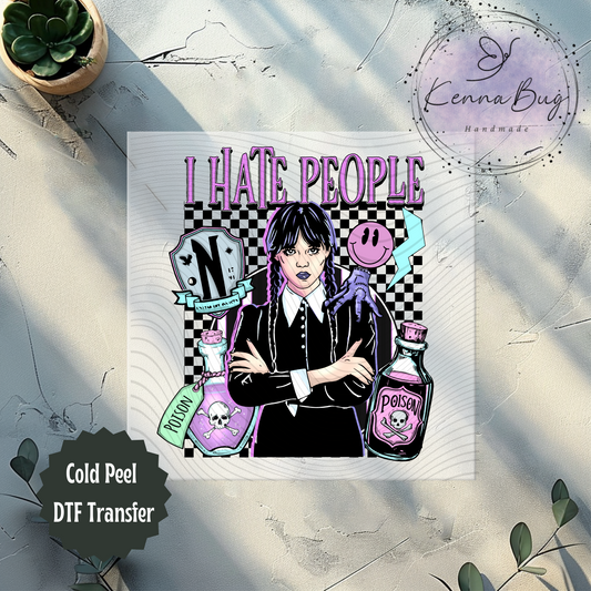 Wednesday, I Hate People, Poison, DTF Transfer, Ready to Press, Shirt Transfer, Heat Transfer, Direct to film Transfer