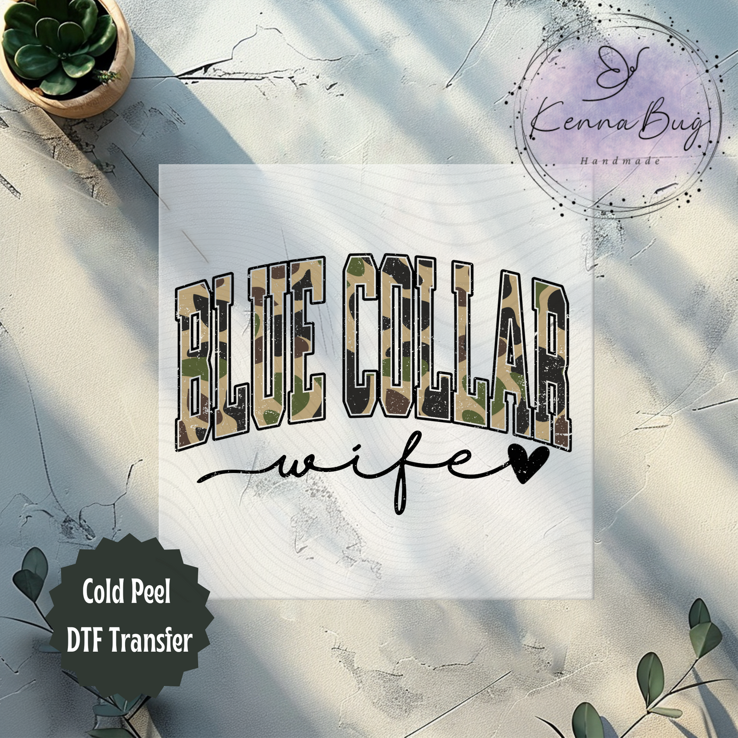 Blue Collar Wife, Camo, Distressed Look, DTF Transfer, Ready to Press, Shirt Transfer, Heat Transfer, Direct to film Transfer