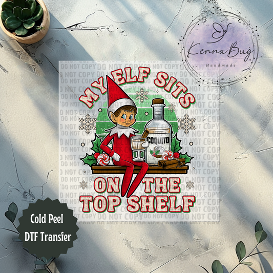 My Elf Sits on Top Shelf, Christmas, Adult Humor, Boy, DTF Transfer, Ready to Press, Shirt Transfer, Heat Transfer, Direct to film Transfer