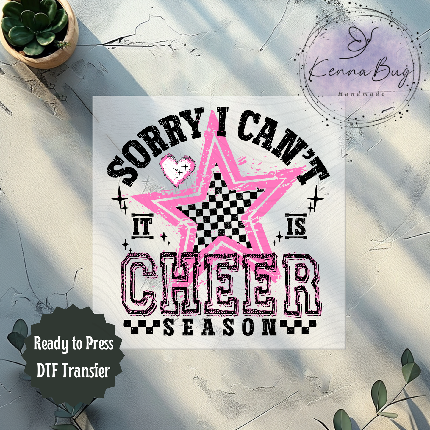 Sorry I Can't It Is Cheer Season, Pink, Black, DTF Transfer, Ready to Press, Shirt Transfer, Heat Transfer, Direct to film Transfer
