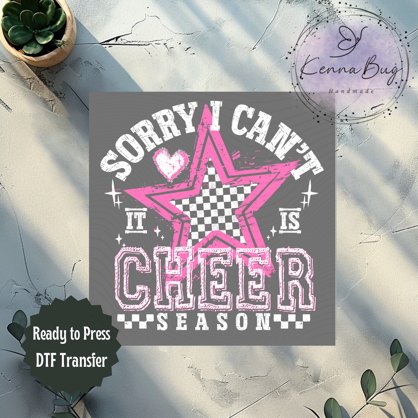 Sorry I Can't It Is Cheer Season, Pink, White, DTF Transfer, Ready to Press, Shirt Transfer, Heat Transfer, Direct to film Transfer
