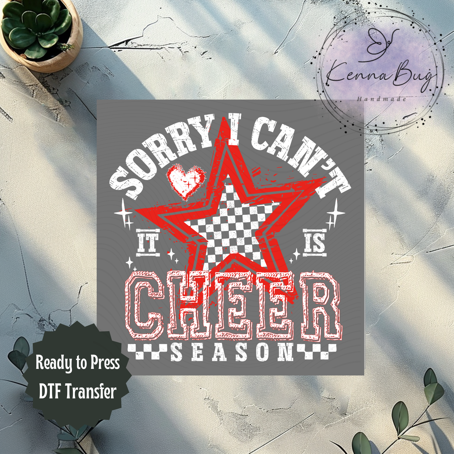 Sorry I Can't It Is Cheer Season, Red, White, DTF Transfer, Ready to Press, Shirt Transfer, Heat Transfer, Direct to film Transfer