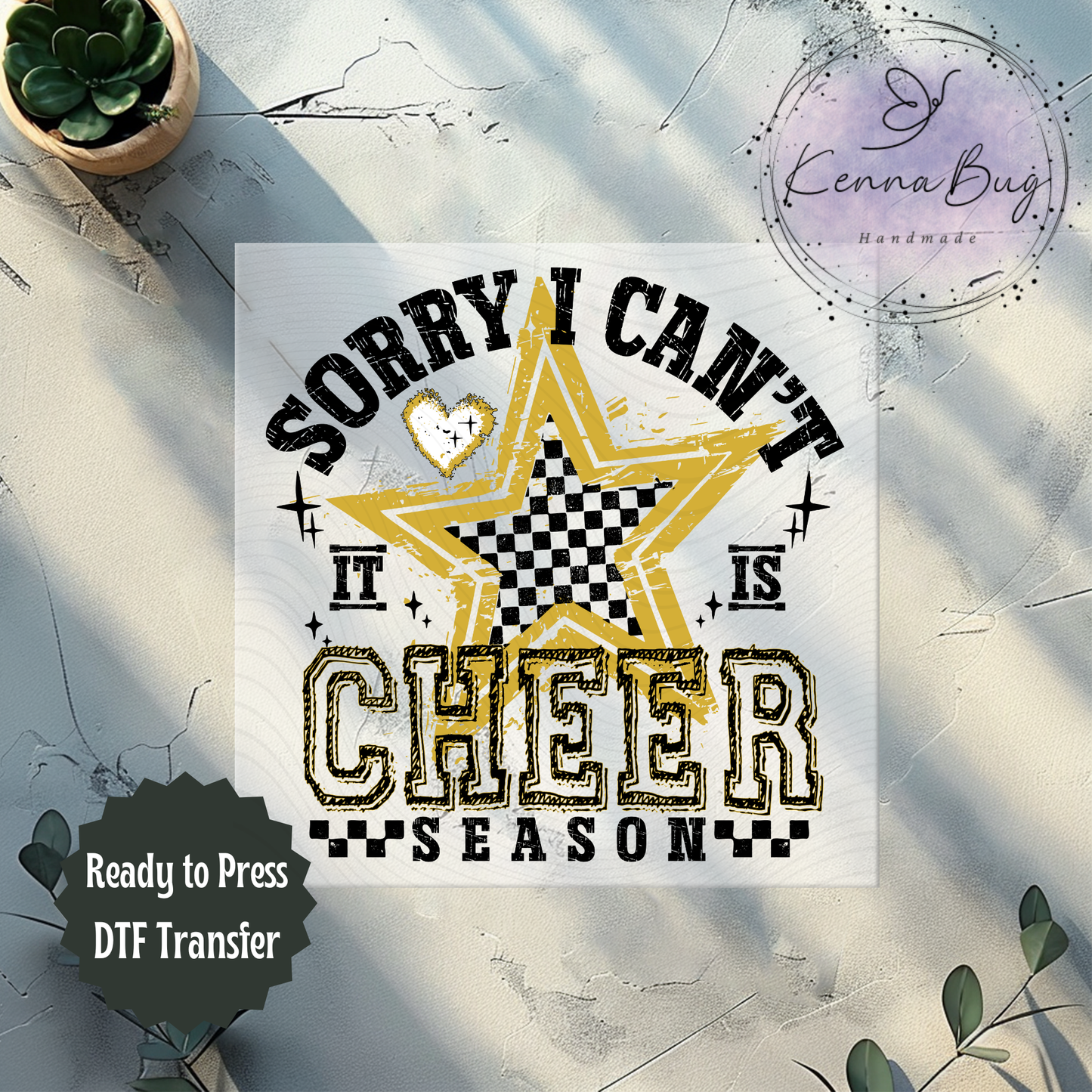 Sorry I Can't It Is Cheer Season, Gold, Black, DTF Transfer, Ready to Press, Shirt Transfer, Heat Transfer, Direct to film Transfer