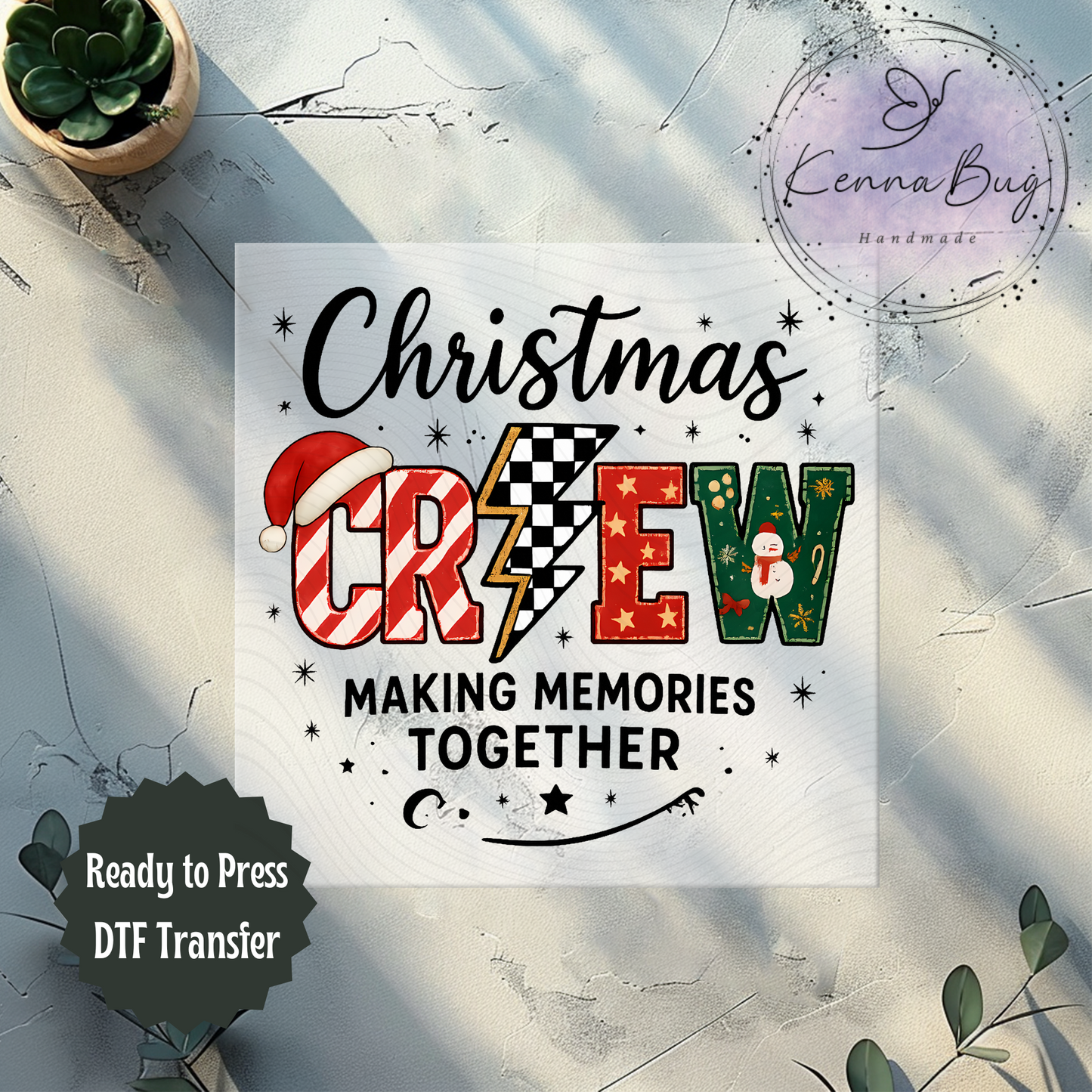 Christmas Crew, Making Memories Together, Family Shirts,  DTF Transfer, Ready to Press, Shirt Transfer, Heat Transfer, Direct to film Transfer