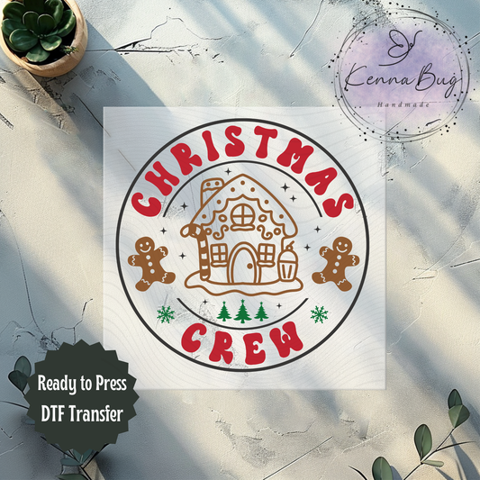 Christmas Crew, Gingerbread House, DTF Transfer, Ready to Press, Shirt Transfer, Heat Transfer, Direct to film Transfer
