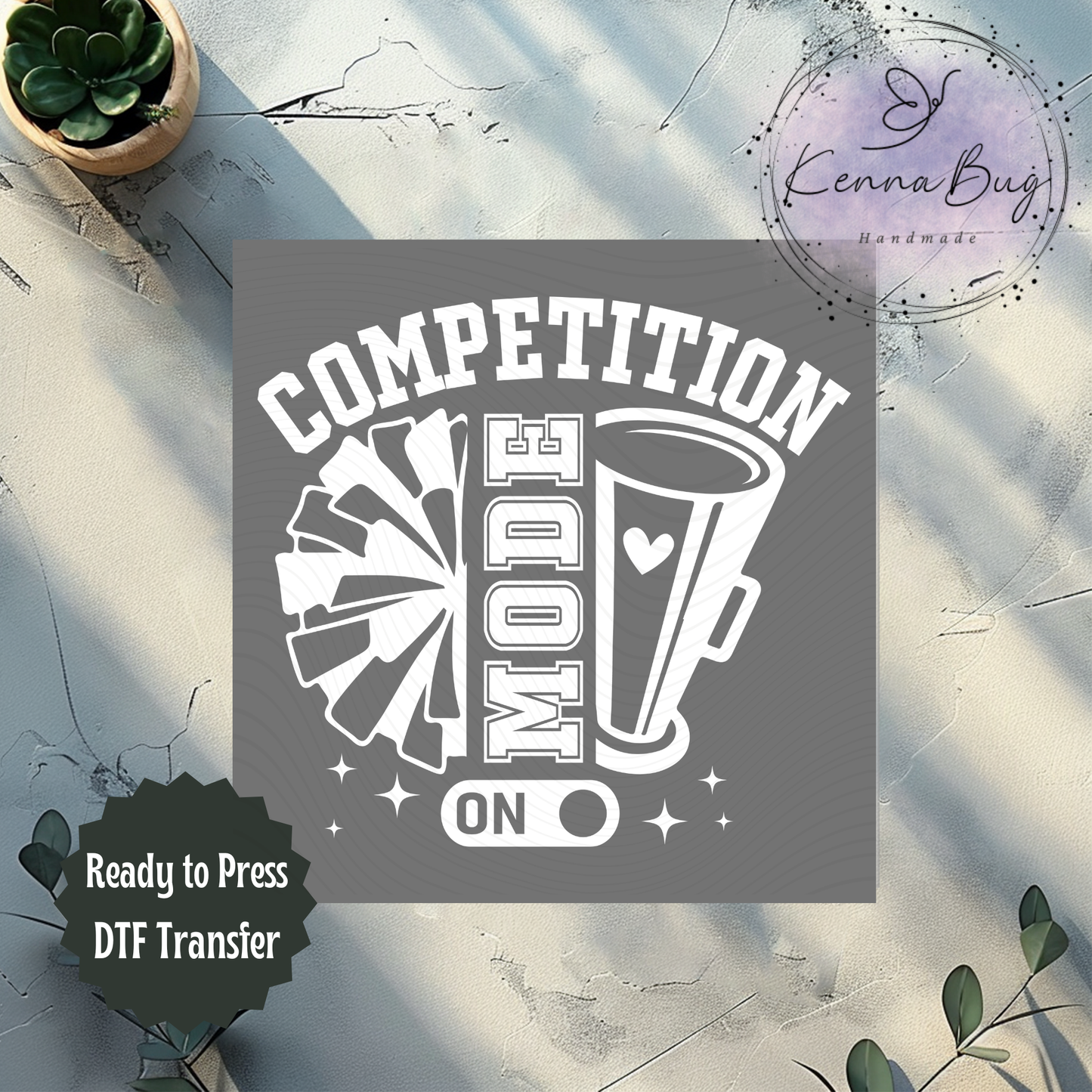 Competition Mode On, Cheer, Cheerleading, White, DTF Transfer, Ready to Press, Shirt Transfer, Heat Transfer, Direct to film Transfer