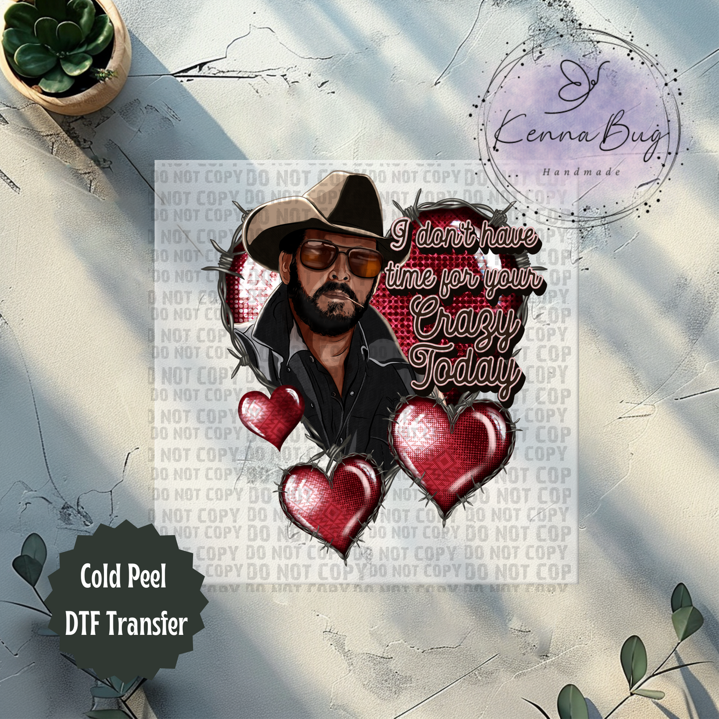 Crazy Today, Valentines Day, DTF Transfer, Ready to Press, Shirt Transfer, Heat Transfer, Direct to film Transfer