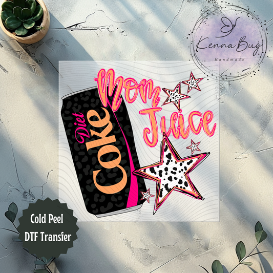 Mom Juice, Diet, DTF Transfer, Ready to Press, Shirt Transfer, Heat Transfer, Direct to film Transfer