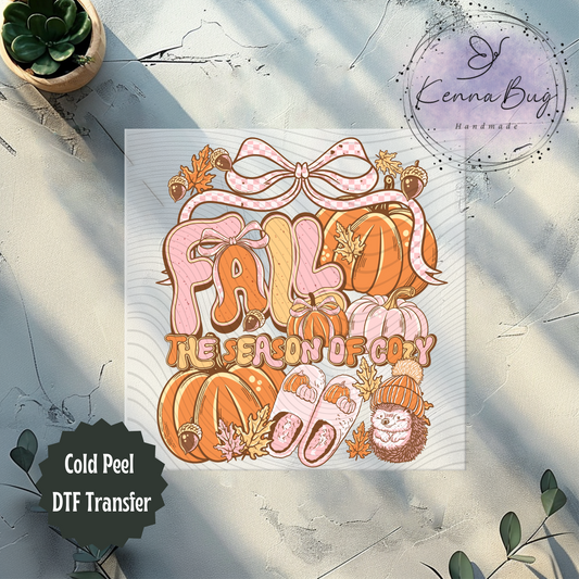 Fall The Season of Cozy, Pumpkin, Fall Leaves, DTF Transfer, Ready to Press, Shirt Transfer, Heat Transfer, Direct to film Transfer