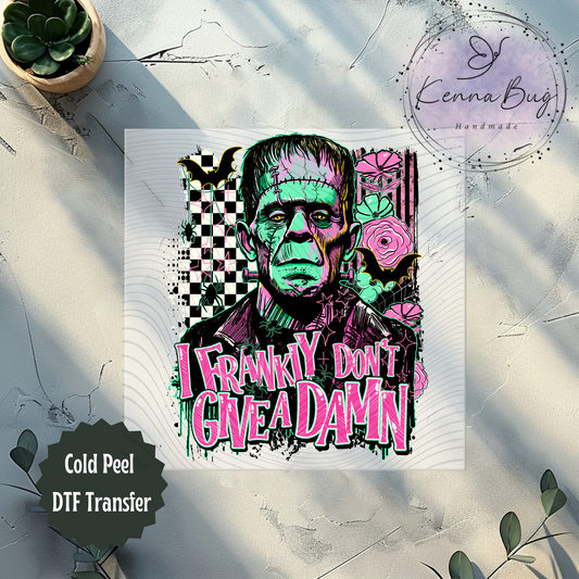 I Frankly Don't Give a Damn, Frankenstein, Bats, Spooky, DTF Transfer, Ready to Press, Shirt Transfer, Heat Transfer, Direct to film Transfer