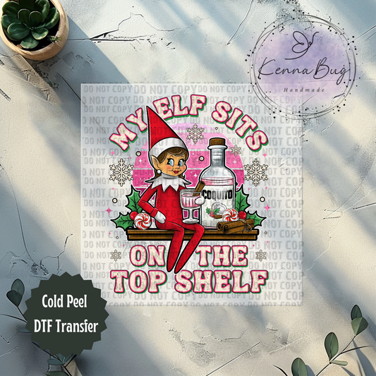 My Elf Sits on Top Shelf, Christmas, Adult Humor, Girl, DTF Transfer, Ready to Press, Shirt Transfer, Heat Transfer, Direct to film Transfer