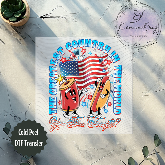 The Greatest Country in the World, 4th Of July, DTF Transfer, Ready to Press, Shirt Transfer, Heat Transfer, Direct to film Transfer
