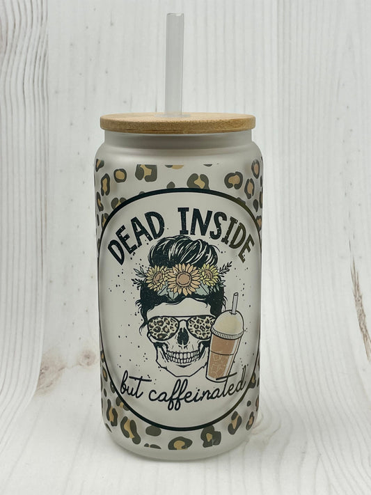 Dead Inside but Caffeinated, 16oz Frosted Libbey Can Cup, Sublimation, Gift, Mothers Day Gift, Gifts for Her, Glass Tumbler, Iced Coffee Cup