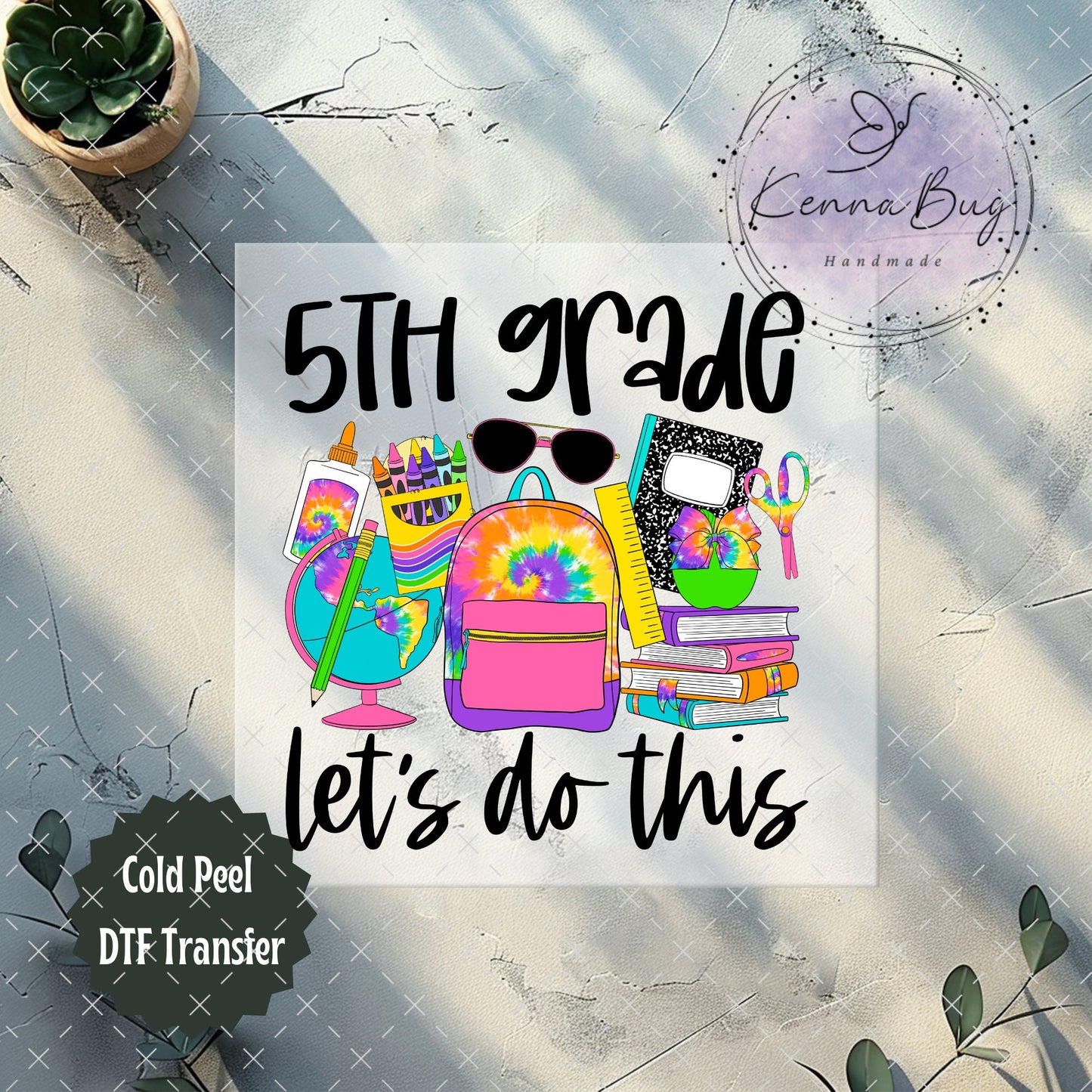 5th Grade Lets do this, Back to School, DTF Transfer, Ready to Press, Shirt Transfer, Heat Transfer, Direct to film Transfer