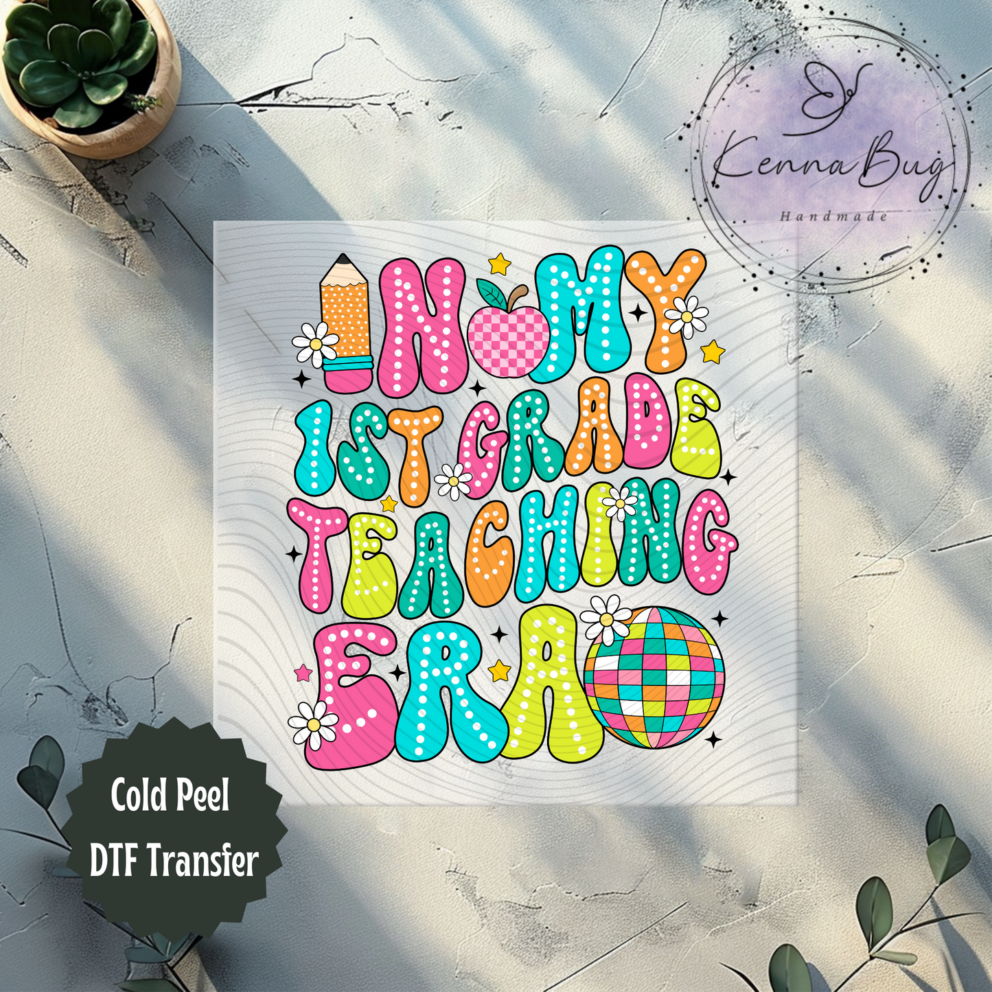 In My 1st Grade Teaching Era, Back To School, DTF Transfer, Ready to Press, Shirt Transfer, Heat Transfer, Direct to film Transfer