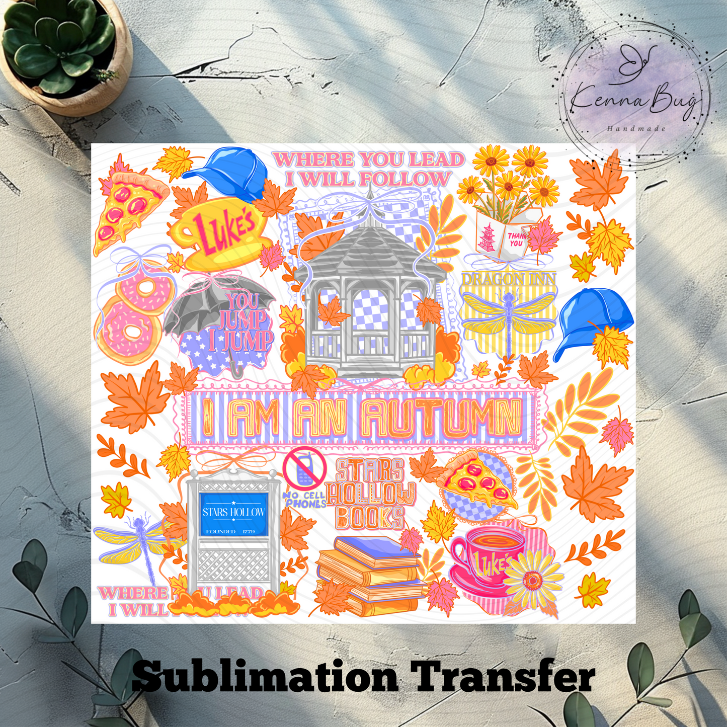 Lukes Diner, I am an Autumn, 2000's Drama, Sublimation Tumbler Transfer, 20 oz Tumbler Wrap, Ready to press, Heat Transfer, Sublimation Cup Wrap