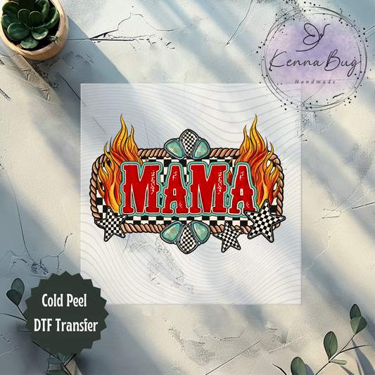 Mama, Flames, Western, DTF Transfer, Ready to Press, Shirt Transfer, Heat Transfer, Direct to film Transfer