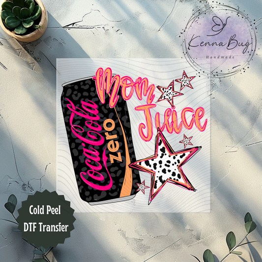 Mom Juice, Coke Zero, DTF Transfer, Ready to Press, Shirt Transfer, Heat Transfer, Direct to film Transfer