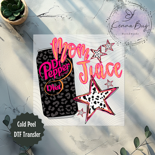 Mom Juice, Diet Dr P, DTF Transfer, Ready to Press, Shirt Transfer, Heat Transfer, Direct to film Transfer