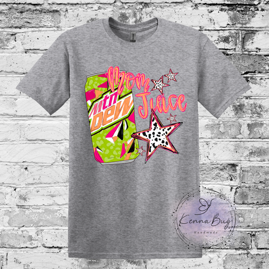 Mom Juice, Dew, Custom T-Shirt, Pick your Color, Graphic Tee, Gildan Soft Style