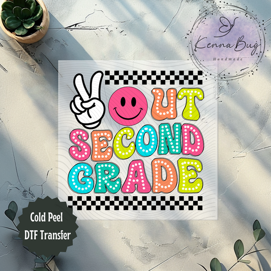 Peace Out Second Grade, 2nd Grade Last Day of School, DTF Transfer, Ready to Press, Shirt Transfer, Heat Transfer, Direct to film Transfer