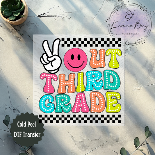 Peace Out Third Grade, 3rd Grade Last Day of School, DTF Transfer, Ready to Press, Shirt Transfer, Heat Transfer, Direct to film Transfer