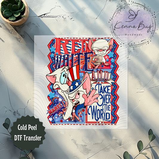 Red White and Take Over the World, 4th Of July, Cartoon, DTF Transfer, Ready to Press, Shirt Transfer, Heat Transfer, Direct to film Transfer