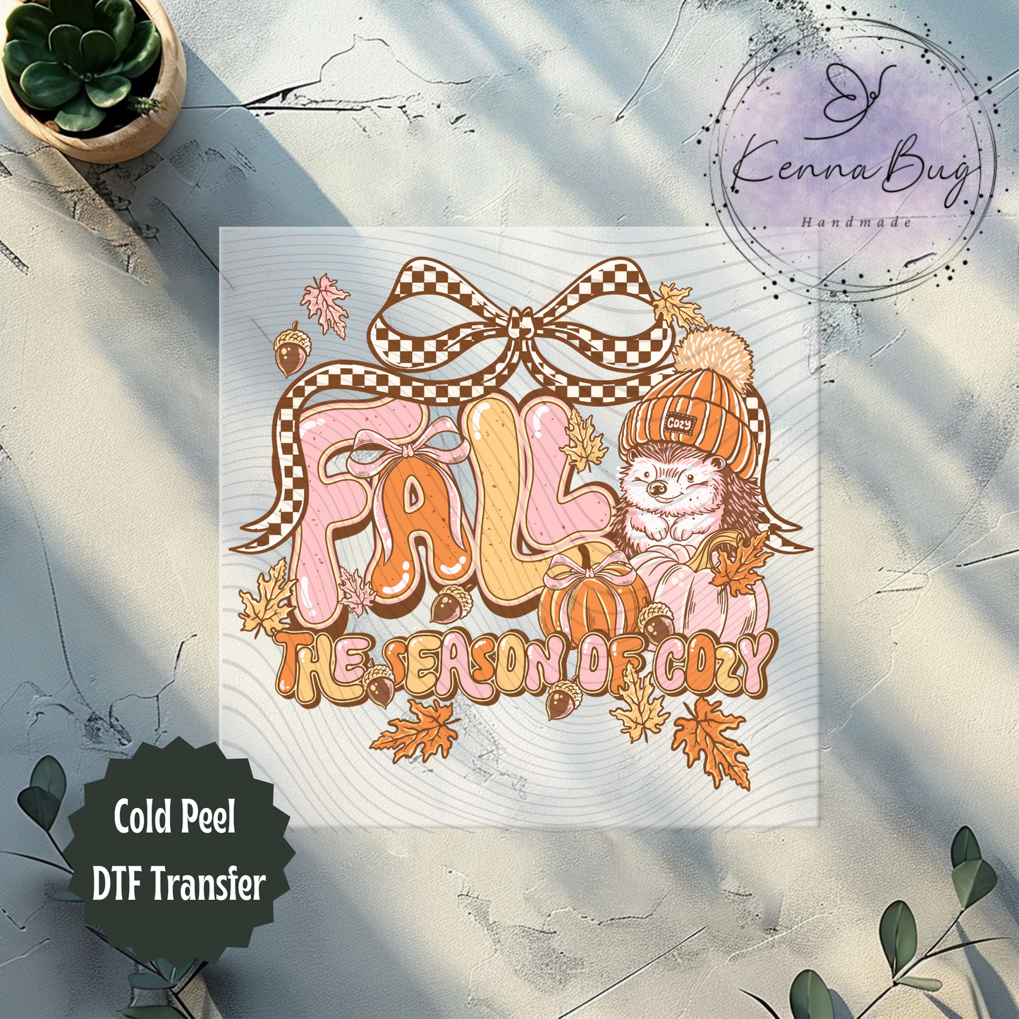 Fall The Season of Cozy, Fall Leaves, Hedgehog, DTF Transfer, Ready to Press, Shirt Transfer, Heat Transfer, Direct to film Transfer