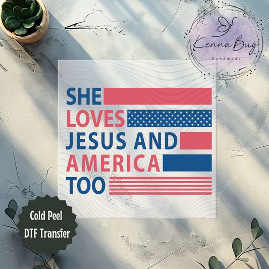 She Loves Jesus and America Too, Retro Look, 4th Of July, Patriotic, DTF Transfer, Ready to Press, Shirt Transfer, Heat Transfer, Direct to film Transfer
