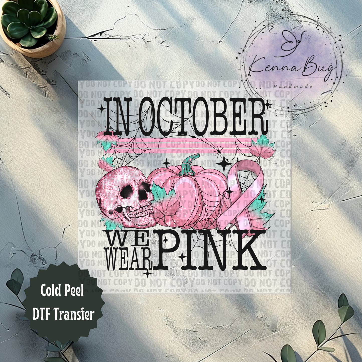 In October We Wear Pink, Skull, Pumpkin, DTF Transfer, Ready to Press, Shirt Transfer, Heat Transfer, Direct to film Transfer