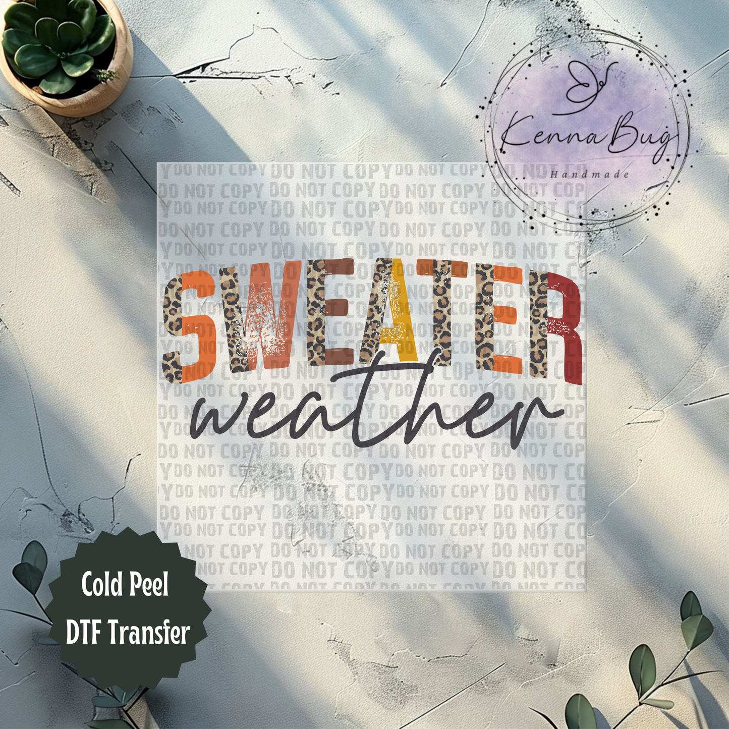 Sweater Weather, Fall, DTF Transfer, Ready to Press, Shirt Transfer, Heat Transfer, Direct to film Transfer