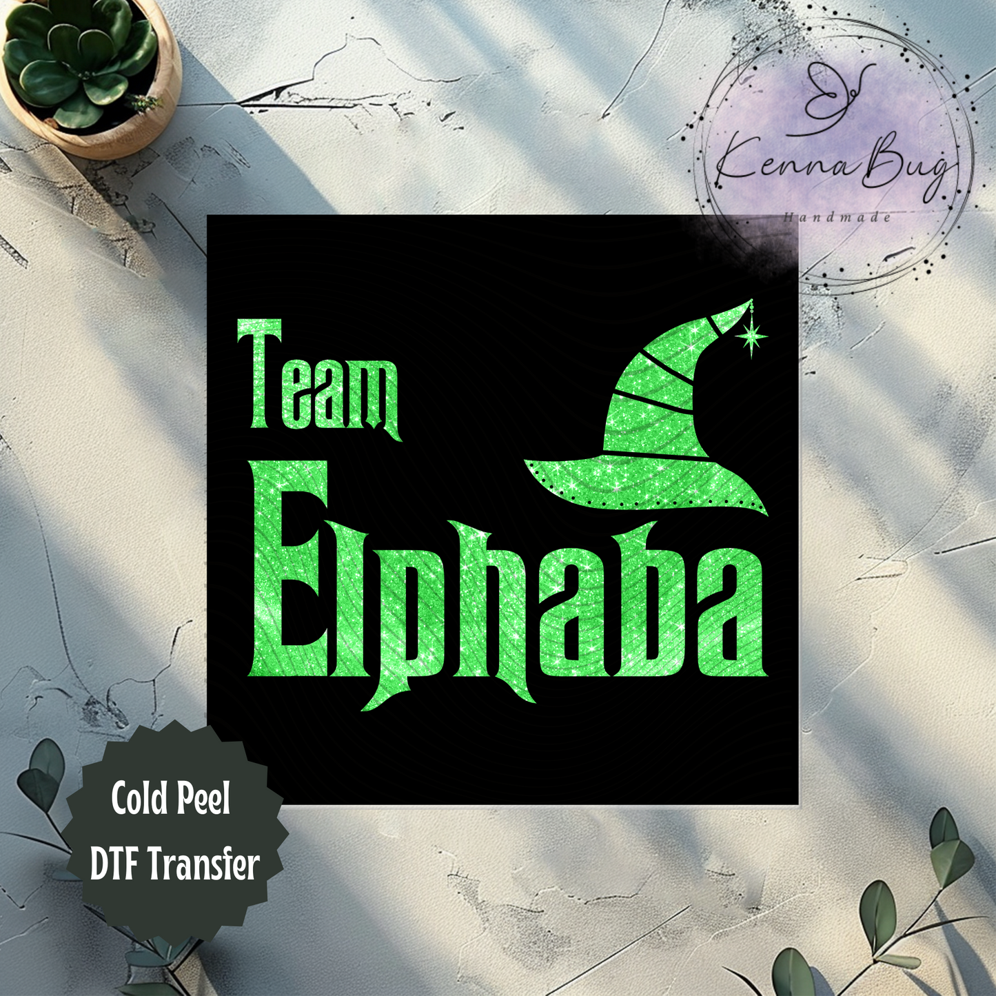 Team Elphaba, Wicked Witch, DTF Transfer, Ready to Press, Shirt Transfer, Heat Transfer, Direct to film Transfer
