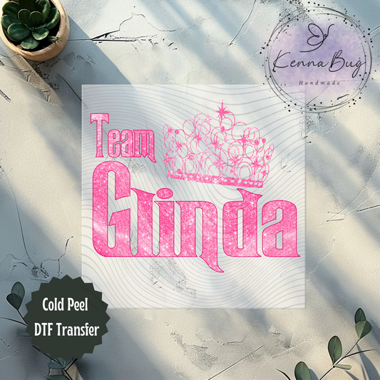 Team Glinda, Good Witch, DTF Transfer, Ready to Press, Shirt Transfer, Heat Transfer, Direct to film Transfer
