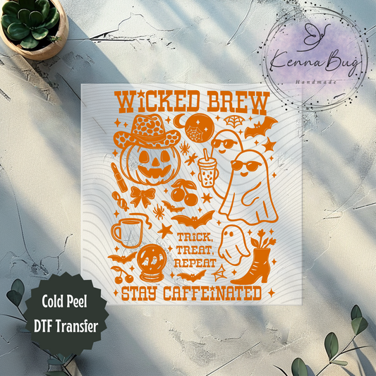 Wicked Brew, Stay Caffeinated, Halloween, Ghost, Pumpkin, Orange, DTF Transfer, Ready to Press, Shirt Transfer, Heat Transfer, Direct to film Transfer