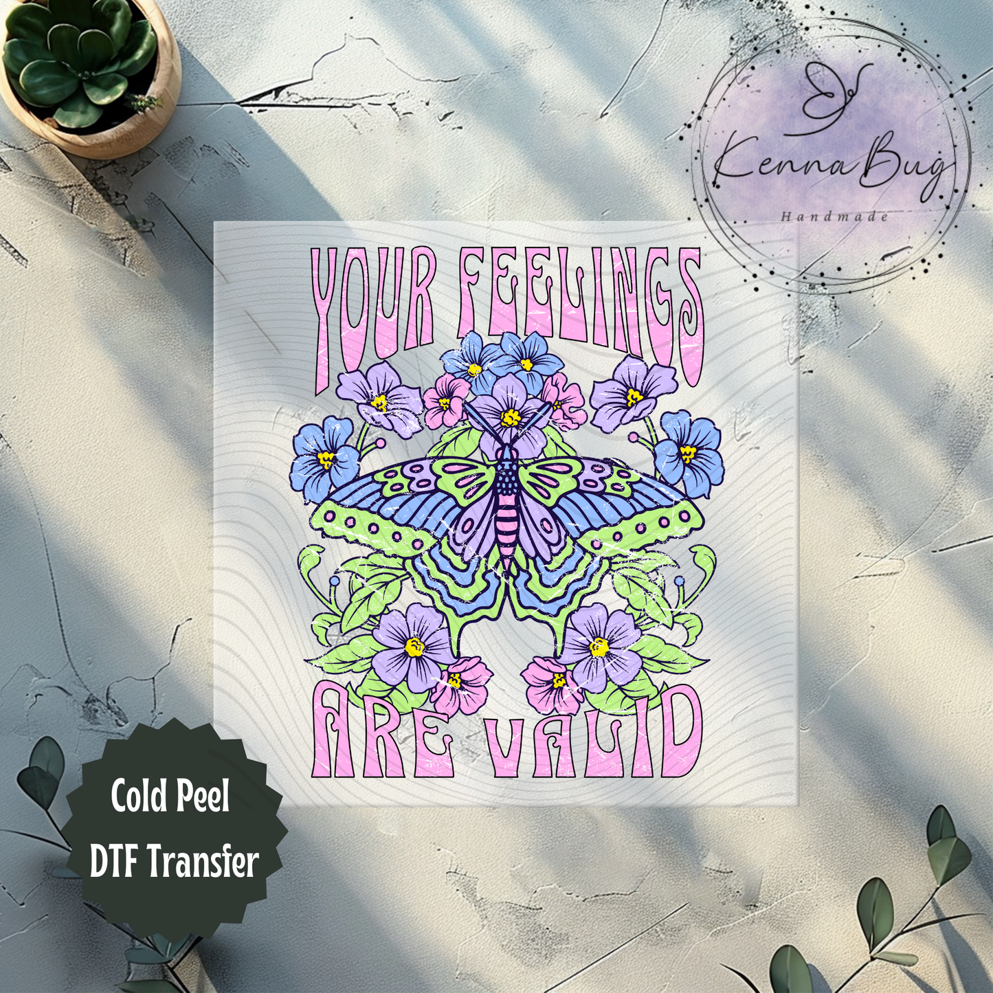 Your Feelings are Valid, Retro, Butterfly, DTF Transfer, Ready to Press, Shirt Transfer, Heat Transfer, Direct to film Transfer